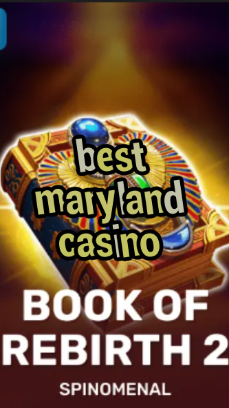 best maryland casino-trdjkmsxjksdss.com